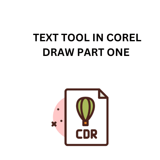 48.TEXT TOOL IN COREL DRAW PART ONE